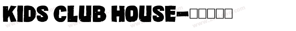 Kids Club House字体转换